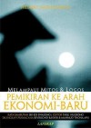 Melampaui Mitos & Logos: Pemikiran ke Arah Ekonomi Baru - Hidayat Nataatmadja, Tarli Nugroho