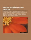 Single Num Ro Un En Europe: Poker Face, Crazy in Love, Bad Romance, Like a Prayer, Umbrella, Papa Don't Preach, Tik Tok, La Isla Bonita - Source Wikipedia