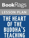 The Heart of the Buddha's Teaching by Nhat Hanh Lesson Plans - BookRags