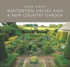 Herterton House and a New Country Garden - Frank Lawley, Val Corbett, Charles Quest-Ritson