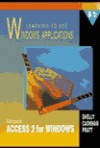 Learning to use Windows applications: Microsoft Access 2 for Windows - Gary B. Shelly, Thomas J. Cashman, Philip J. Pratt