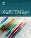 Accurate Results in the Clinical Laboratory: A Guide to Error Detection and Correction - Amitava Dasgupta