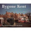 Bygone Kent - Glynn Kraemer-Johnson