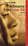 Schwarze Frau vom Nil - Brigitte Riebe