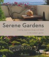 Serene Gardens: Creating Japanese Design and Detail in the Western Garden - Yoko Kawaguchi