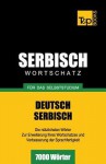 Serbischer Wortschatz Fur Das Selbststudium - 7000 Worter - Andrey Taranov