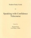 Student Study Guide For Speaking With Confidence Telecourse - Lori Maass Vidlak, Richard West