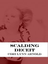 Scalding Deceit (Louis Baker & Bert Hicks #2) - Cori Lynn Arnold