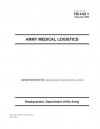 Field Manual FM 4-02.1 Army Medical Logistics December 2009 - United States Government Us Army