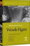 Wesele Figara, Wolfgang Amadeusz Mozart (Wielkie opery #3) - Piotr Kaminski