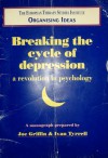 breaking the cycle of depression a revolution in psychology - Joe Griffen, Ivan Tyrrell