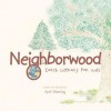 Neighborwood: Earth Literacy for Kids - April Manning