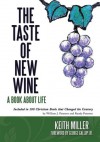 The Taste of New Wine - Keith Miller