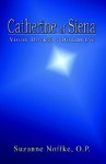 Catherine of Siena: Vision Through a Distant Eye - Suzanne Noffke