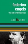 Federico Engels: Vidas Rebeldes - Friedrich Engels, Julio Antonio Fernandez Estrada, Julio Antonio Fernandez Estrada