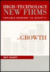 High-Technology New Firms: Variable Barriers to Growth - Ray Oakey