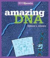 Amazing DNA - Rebecca L. Johnson