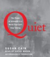 Quiet: The Power of Introverts in a World That Can't Stop Talking - Susan Cain, Kathe Mazur