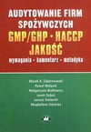 Audytowanie firm spożywczych - GMP/GHP, HACCP, jakość - wymagania, komentarz, metodyka - Marek Zadernowski, R. Paweł Walęcik, Małgorzata Białłowicz, Jacek Dybaś, Janusz Stolarski, Magdalena Górecka, Marek Mączyński, Stefan Płażek