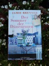 Der Sommer der Dünenrosen: Roman - Jamie Brenner, Martina Tichy