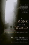 A Monk in the World - Wayne Teasdale, Ken Wilber