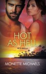 Hot as Hell: An SSI Novella (Security Specialists International) - Monette Michaels