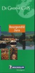 Groene gids Bourgondie Jura - Michelin Travel Publications