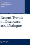 Recent Trends in Discourse and Dialogue - Wolfgang Minker, Laila Dybkjaer