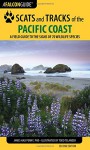 Scats and Tracks of the Pacific Coast: A Field Guide to the Signs of 70 Wildlife Species (Scats and Tracks Series) - James Halfpenny