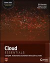 Cloud Essentials: Comptia Authorized Courseware for Exam Clo-001 - Kalani Kirk Hausman