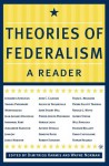 Theories of Federalism: A Reader - Dimitrios Karmis, Wayne Norman