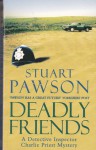 Deadly Friends - Stuart Pawson