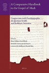 A Comparative Handbook to the Gospel of Mark: Comparisons with Pseudepigrapha, the Qumran Scrolls, and Rabbinic Literature - Bruce Chilton, Darrell L. Bock, Daniel M. Gurtner, Jacob Neusner, Lawrence H. Schiffman