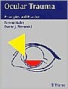 Ocular Trauma: Principles and Practice - Ferenc Kuhn, Michael Callahan, Donald Fletcher, Bernd Kirchhof, Michael Belkin, Dante Pieramici, Dante J. Pieramici