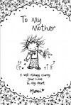 To My Mother: I Will Always Carry Your Love in My Heart - Marci, Blue Mountain Arts