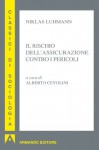 Il rischio delle assicurazioni contro i pericoli (Italian Edition) - Niklas Luhmann