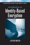 Introduction to Identity-Based Encryption - Luther Martin