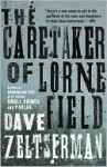 Caretaker of Lorne Field - Dave Zeltserman