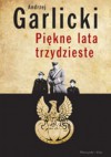 Piękne lata trzydzieste - Andrzej Garlicki