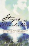 Stages of the Revolution: A Biography of Eureka Stockade's Raffaello Carboni - Desmond O'Grady