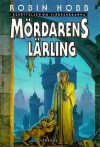 Mördarens lärling (Berättelsen om fjärrskådarna, #1) - Robin Hobb, Ylva Spångberg, Michael Whelan