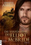 Die Verführung des Elliot McBride - Jennifer Ashley, Susanne Kregeloh