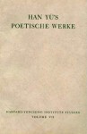 Poetische Werke - Han Yu, Yü Han, Yu Han