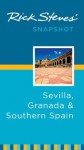 Rick Steves' Snapshot Sevilla, Granada and Southern Spain (Rick Steves Snapshot) - Rick Steves