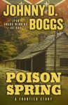 Poison Spring - Johnny D Boggs