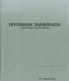 Nyoman Masriadi: Reconfiguring the Body - T. K. Sabapathy