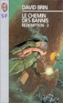 Le Chemin des Bannis - David Brin