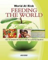 Feeding The World (World At Risk) - Anne Rooney