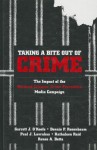 Taking A Bite Out Of Crime: The Impact Of The National Citizens' Crime Prevention Media Campaign - Garrett J. O'Keefe, Dennis P. Rosenbaum, Paul J. Lavrakas