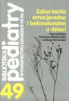 Zaburzenia emocjonalne i behawioralne u dzieci - Tomasz Wolańczyk, Jadwiga Komender